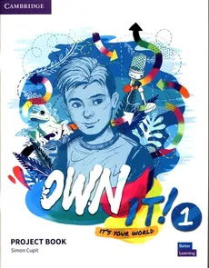 Own It! 1 Project Book - Simon Cupit