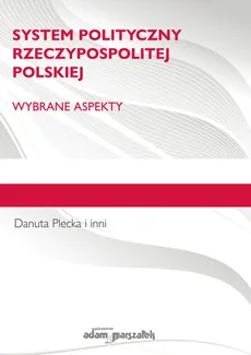 System polityczny Rzeczypospolitej Polskiej - Outlet - Danuta Plecka