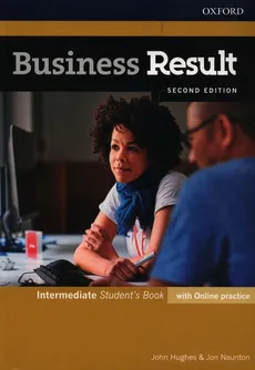 Business Result Intermediate Student's Book with Online practice - John Hughes, Jon Naunton