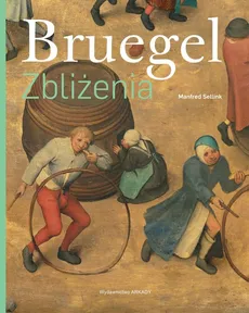 Bruegel Zbliżenia - Outlet - Manfred Sellink