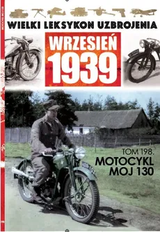 Wielki Leksykon Uzbrojenia Wrzesień 1939 t.198 - zbiorowe opracowanie