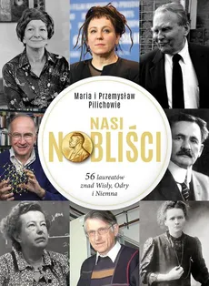 Nasi Nobliści - Maria Pilich, Przemysław Pilich