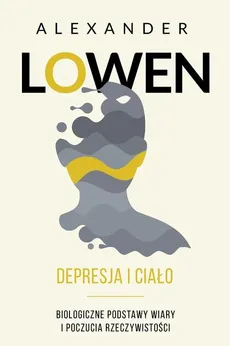 Depresja i ciało - Outlet - Alexander Lowen
