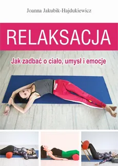 Relaksacja - Joanna Jakubik-Hajdukiewicz