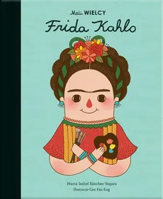 Mali WIELCY Frida Kahlo - Sanchez-Vegara Maria Isabel