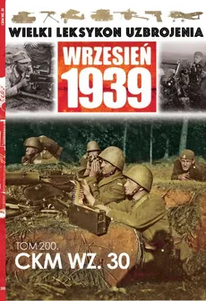 Wielki Leksykon Uzbrojenia Wrzesień 1939 Tom 200 CKM WZ.50