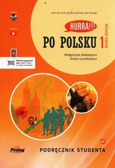 Hurra!!! Po polsku 1 Podręcznik studenta - Małgorzata Małolepsza, Aneta Szymkiewicz