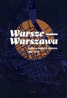 Warsze-Warszawa - Paweł Fijałkowski, Marta Janczewska, Andrzej Żbikowski, Agnieszka Żółkiewska