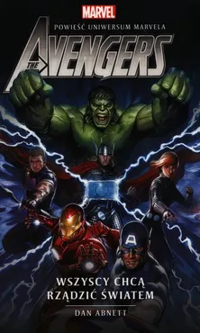 Marvel The Avengers Wszyscy chcą rządzić światem - Dan Abnett