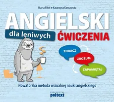 Angielski dla leniwych Ćwiczenia - Outlet - Marta Fihel, Katarzyna Kanczurska