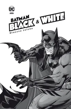 Batman Black & White Wieczna żałoba 1