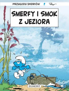 Smerfy i smok z jeziora - Thierry Culliford, Alain Jost