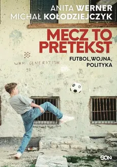 Mecz to pretekst - Outlet - Michał Kołodziejczyk, Anita Werner