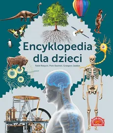 Encyklopedia dla dzieci - Piotr Basiński, Grzegorz Jazdon, Rafał Różycki