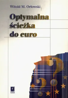 Optymalna ścieżka do euro - Outlet - Orłowski Witold M.