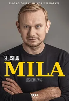 Sebastian Mila Autobiografia - Outlet - Sebastian Mila, Leszek Milewski