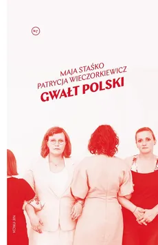 Gwałt polski - Outlet - Maja Staśko, Patrycja Wieczorkiewicz