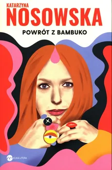 Powrót z Bambuko - Outlet - Katarzyna Nosowska
