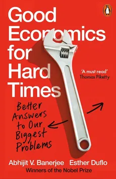 Good Economics for Hard Times - Outlet - Banerjee 	Abhijit V, Esther Duflo