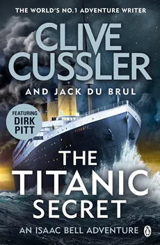 The Titanic Secret - Clive Cussler, Du Brul Jack