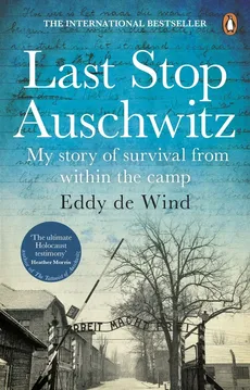 Last Stop Auschwitz - de Wind Eddy