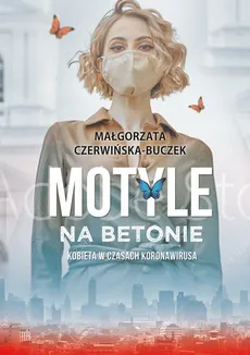 Motyle na betonie - Małgorzata Czerwińska-Buczek