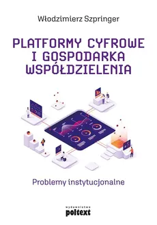 Platformy cyfrowe i gospodarka współdzielenia - Outlet - Włodzimierz Szpringer