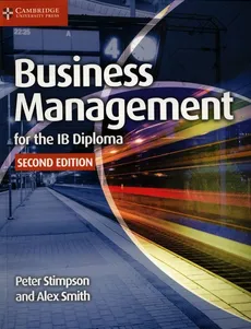 Business and Management for the IB Diploma - Alex Smith, Peter Stimpson