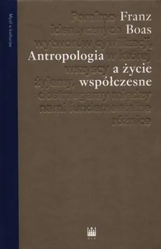 Antropologia a życie współczesne - Outlet - Franz Boas