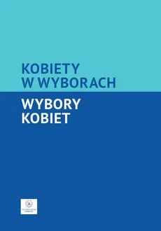Kobiety w wyborach Wybory kobiet - Łukasz Tomczak, Katarzyna Zawadzka-Witt