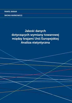 Jakość danych dotyczących wymiany towarowej między krajami Unii Europejskiej - Paweł Baran, Iwona Markowicz