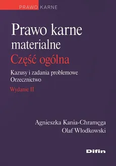 Prawo karne materialne Część ogólna - Outlet - Agnieszka Kania-Chramęga, Olaf Włodkowski