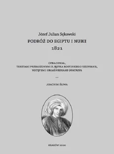 Podróż do Egiptu i Nubii 1821 - Sękowski Józef Julian