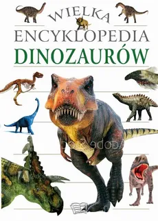 Wielka encyklopedia dinozaurów - Outlet