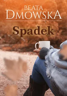 Spadek - Beata Dmowska