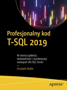 Profesjonalny kod T-SQL 2019 - Outlet - Elizabeth Noble