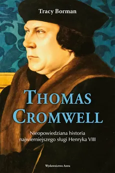 Thomas Cromwell - Trace Borman