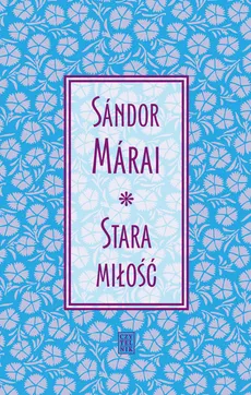Stara miłość - Outlet - Sandor Marai
