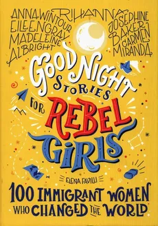 Good night stories for rebel girls - Elena Favilli