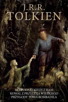 Gospodarz Giles z Ham Kowal z Przylesia Wielkiego Przygody Toma Bombadila - J.R.R. Tolkien