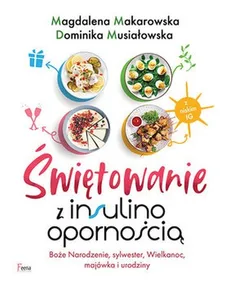 Świętowanie z insulinoopornością - Outlet - Magdalena Makarowska, Dominika Musiałowska