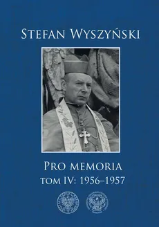 Pro memoria Tom 4 1956-1957 - Outlet - Stefan Wyszyński