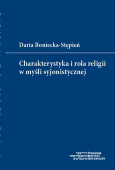 Charakterystyka i rola religii w myśli syjonistycznej - Daria Boniecka-Stępień