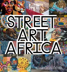 Street Art Africa - Cale Waddacor
