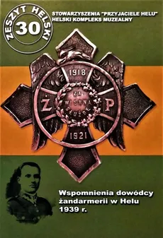 Wspomnienia dowódcy żandarmerii w Helu 1939 r. - Bolesław Żarczyński