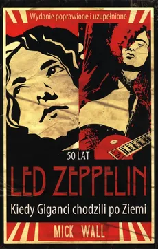 Led Zeppelin Kiedy giganci chodzili po ziemi - Outlet - Mick Wall