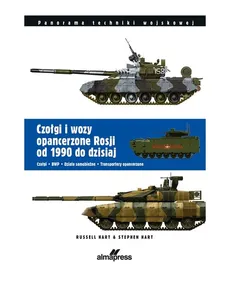 Czołgi i wozy opancerzone Rosji od 1990 do dzisiaj - Outlet - Russell Hart, Stephen Hart