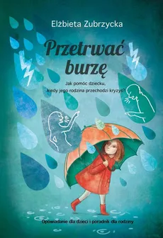 Przetrwać burzę - Elżbieta Zubrzycka