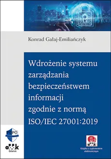 Wdrożenie systemu zarządzania bezpieczeństwem informacji zgodnie z normą ISO/IEC 27001:2019 - Outlet - Konrad Gałaj-Emiliańczyk