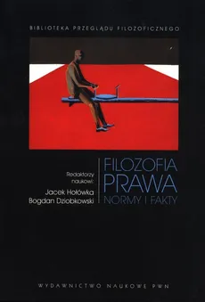 Filozofia prawa. Normy i fakty - Bogdan Dziobkowski, Jacek Hołówka